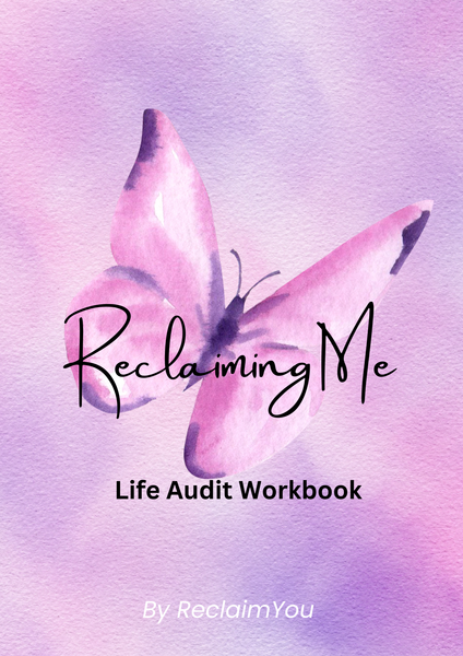 Reclaiming Me - Life Audit