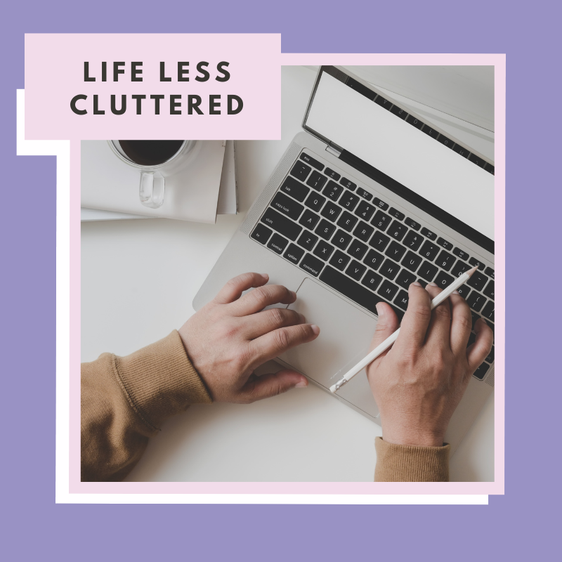 ONLINE - Life Less Cluttered; 7 Week Workshop – ReclaimYou