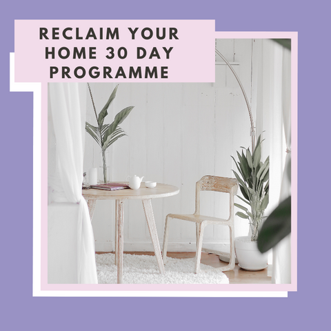 Reclaim Your Home 30 Day Programme